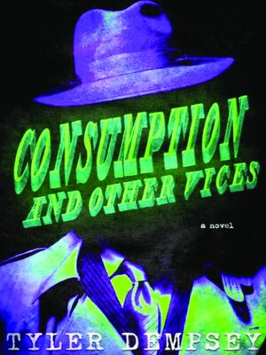 cover image of Consumption & Other Vices
